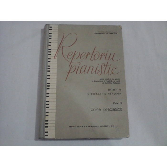   REPERTORIU  PIANISTIC  Caiet 3 Forme preclasice -  E.  BORZA / E. HERTEGH   